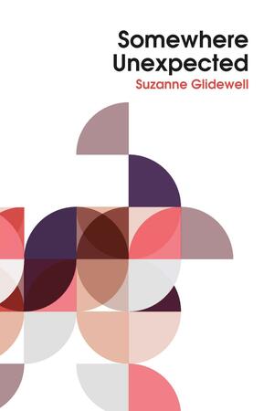 Somewhere Unexpected by Suzanne Glidewell