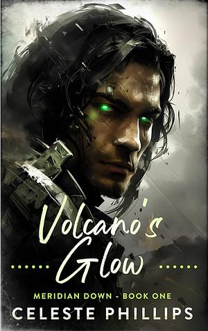 Volcano's Glow by Celeste Philliips