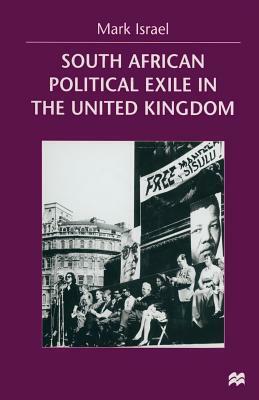 South African Political Exile in the United Kingdom by Mark Israel