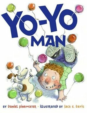 Yo-Yo Man by Jack E. Davis, Daniel Pinkwater