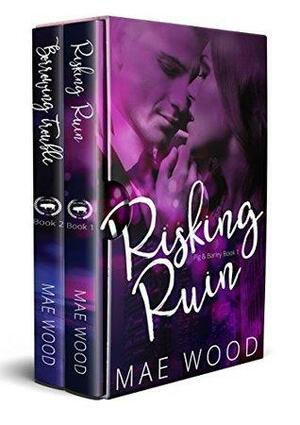 Risking Ruin & Borrowing Trouble: The Complete Pig & Barley Box Set by Mae Wood