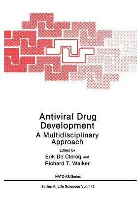 Antiviral Drug Development: A Multidisciplinary Approach by 