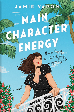 Main Character Energy by Jamie Varon