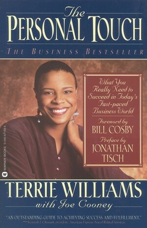 The Personal Touch: What You Really Need to Succeed in Today's Fast Paced Business World by Joe Cooney, Terrie Williams