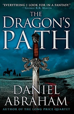 The Dragon's Path by Daniel Abraham