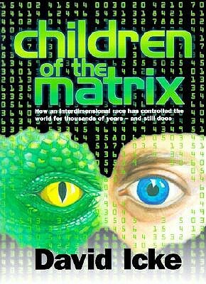 Children of the Matrix by David Icke