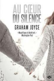 Au coeur du silence by Graham Joyce