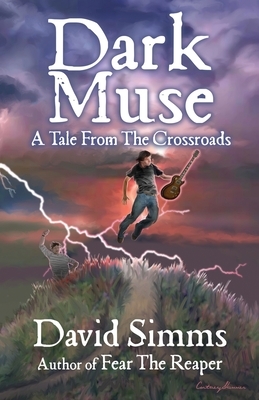 Dark Muse: A Tale from the Crossroads by David Simms
