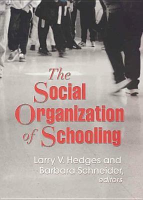 The Social Organization of Schooling by Larry V. Hedges