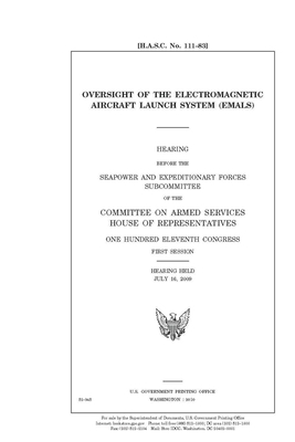 Oversight of the Electromagnetic Aircraft Launch System (EMALS) by United State Congress, United States House of Representatives, Committee on Armed Services (house)