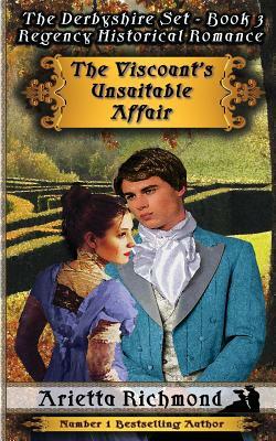 The Viscount's Unsuitable Affair: Regency Historical Romance by Arietta Richmond