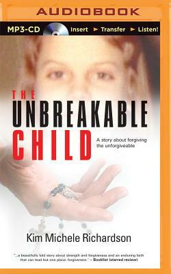 The Unbreakable Child by Kim Michele Richardson