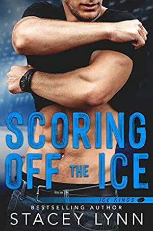 Scoring Off the Ice by Stacey Lynn