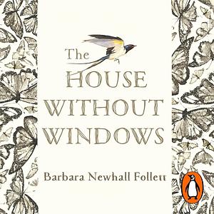 The House Without Windows by Barbara Newhall Follett