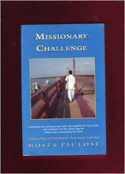Missionary Challenge by Moses Paulose