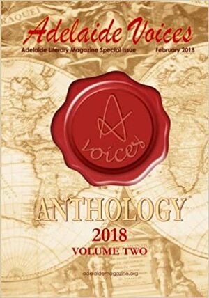 Adelaide Voices Anthology Volume 2 by Stevan V. Nikolic, Janel Brubaker, Jaime Parker Stickle