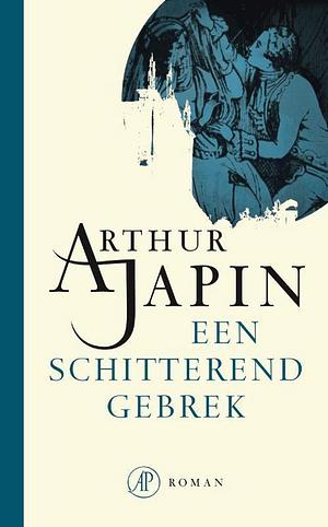 Een schitterend gebrek by Arthur Japin