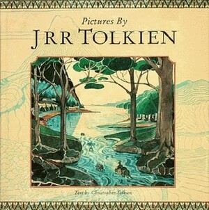Pictures by J.R.R. Tolkien by J.R.R. Tolkien, Christopher Tolkien