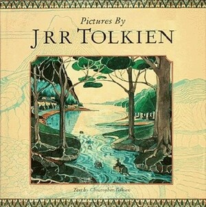 Pictures by J.R.R. Tolkien by Christopher Tolkien, J.R.R. Tolkien