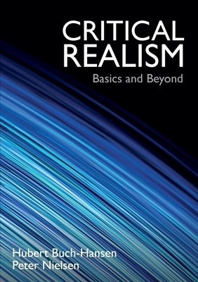 Critical Realism: Basics and Beyond by Peter Nielsen, Hubert Buch-Hansen