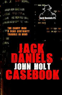 Jack Daniels Casebook by John Holt