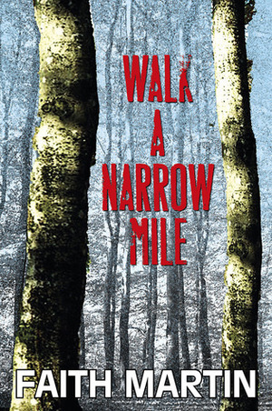Walk a Narrow Mile by Faith Martin