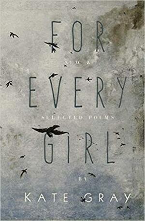 For Every Girl by Kate Gray