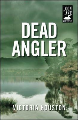 Dead Angler, Volume 1 by Victoria Houston