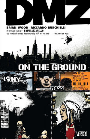 DMZ, Vol. 1: On the Ground by Brian Wood