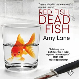 Red Fish, Dead Fish by Amy Lane