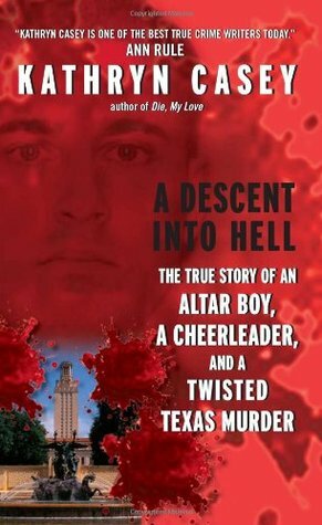 A Descent Into Hell by Kathryn Casey