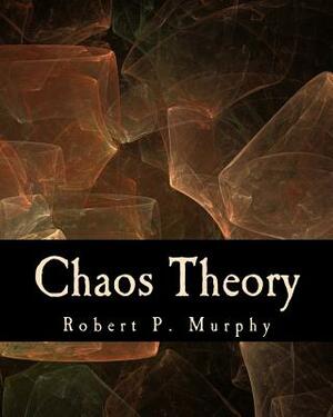 Chaos Theory (Large Print Edition): Two Essays on Market Anarchy by Robert P. Murphy