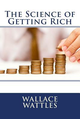 The Science of Getting Rich by Wallace Wattles