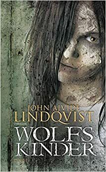 Wolfskinder by Thorsten Alms, John Ajvide Lindqvist