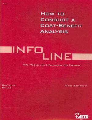 How to Conduct a Cost-Benefit Analysis by Greg Kearsley