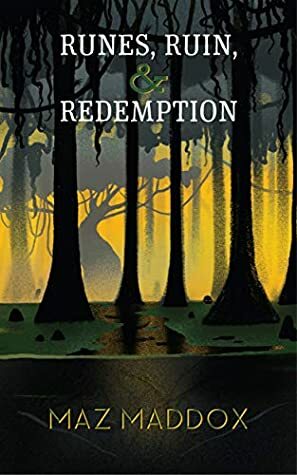 Runes, Ruin & Redemption by Maz Maddox