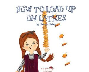 A, Z, and Things in Between: How to Load up on Latkes by Oladoyin Oladapo