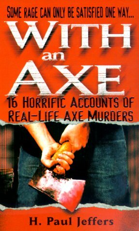 With An Axe by H. Paul Jeffers
