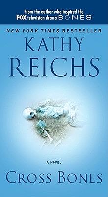 Cross Bones by Kathy Reichs