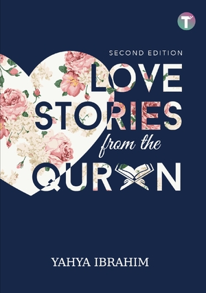 Love Stories from the Quran by Yahya Ibrahim