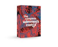 The Complete Wimmen's Comix by 