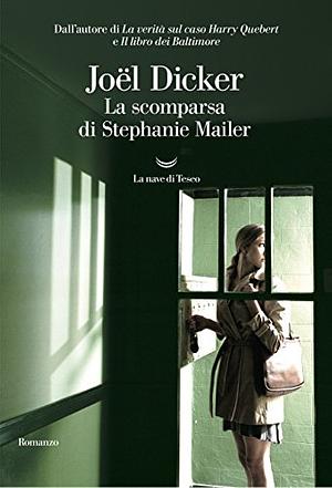 La scomparsa di Stephanie Mailer by Joël Dicker