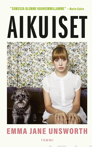 Aikuiset by Emma Jane Unsworth