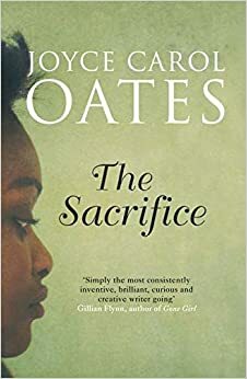 The Sacrifice by Joyce Carol Oates