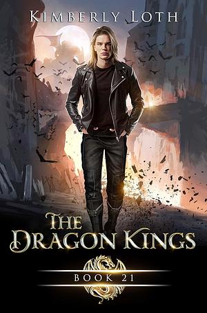 The Dragon Kings Book 21 by Kimberly Loth