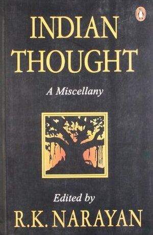 Indian Thought: A Miscellany by R.K. Narayan