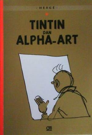 Tintin dan Alpha-Art by Hergé, Anastasia Mustika W., Donna Widjajanto