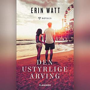 Den ustyrlige arving by Erin Watt