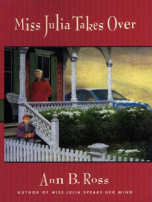 Miss Julia Takes Over by Ann B. Ross
