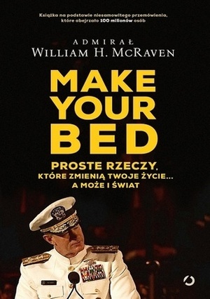Make Your Bed. Proste rzeczy, które zmienią twoje życie… a może i świat by Mateusz Borowski, William H. McRaven